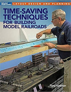 Time-Saving Techniques for Building Model Railroads - Shore Line Hobby